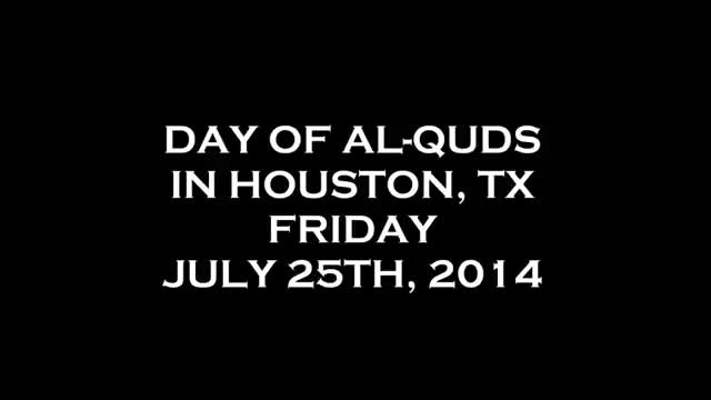 The International Day of Al-Quds - Houston, TX - 25 JULY 2014 - English