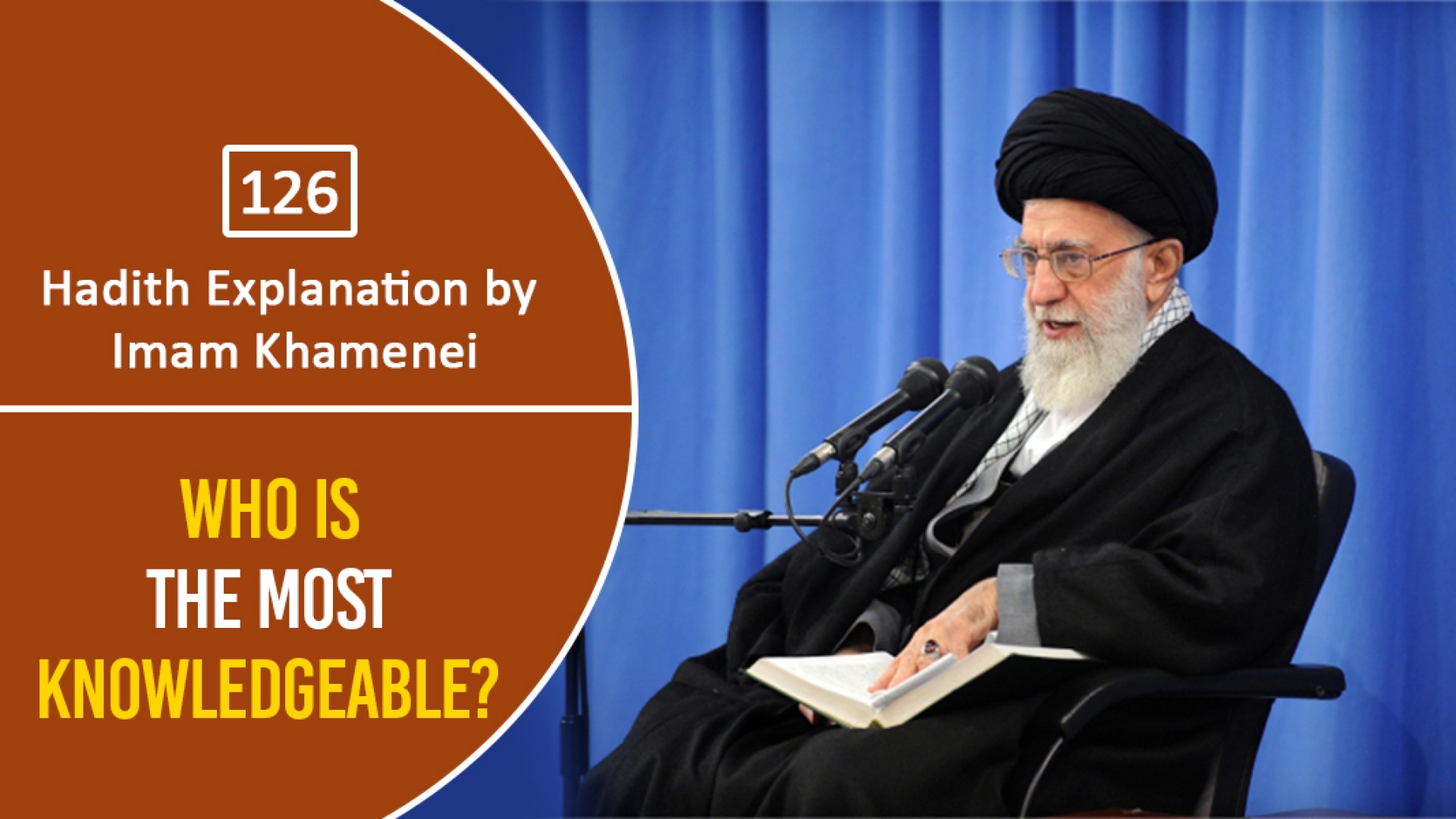 [126] Hadith Explanation by Imam Khamenei | Who Is The Most Knowledgeable? | Farsi Sub English