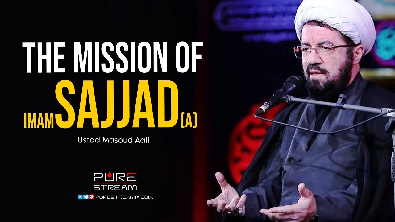 The Mission of Imam Sajjad (A) | Ustad Masoud Aali | Farsi Sub English