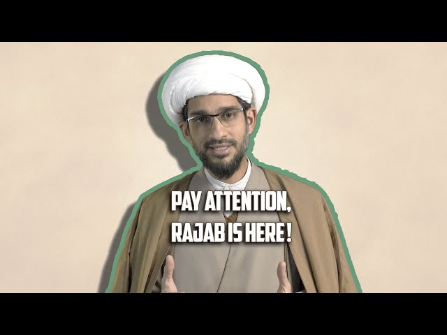 Pay attention Rajab is here | English