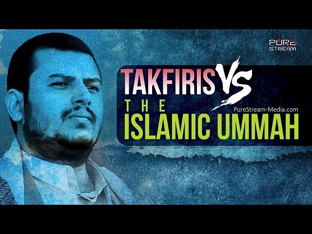 Takfiris VS The Islamic Ummah | Abdul Malik al-Houthi | Arabic sub English