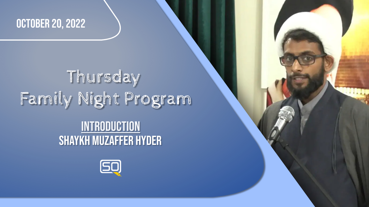 (20October2022) Introduction | Shaykh Muzaffer Hyder | Thursday Family Night Program | English