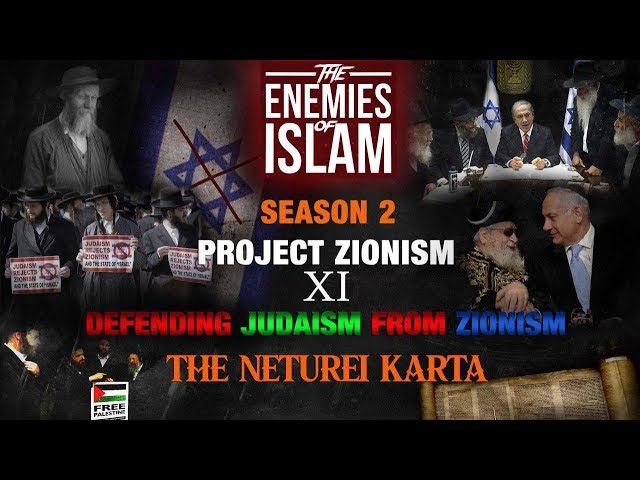 Defending Judaism from Zionism - Neturei Karta pt.2 [Ep.11] | Project Zionism | The Enemies of Islam | English