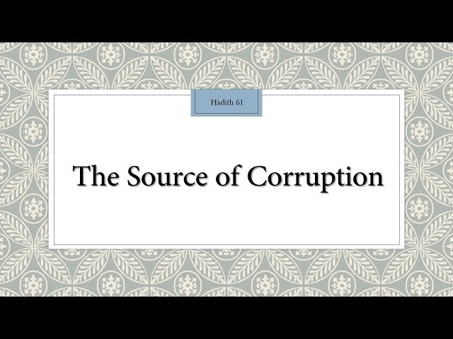 The Source of Corruption - 110 Lessons for Life - Hadith 61- English