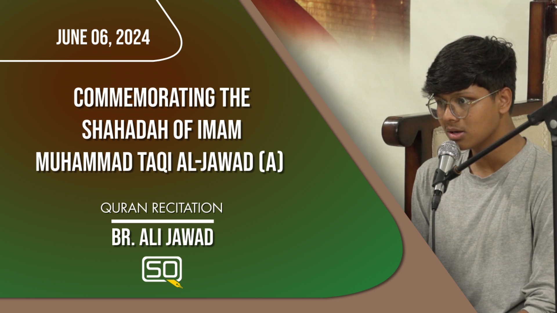 (06June2024) Qur'an Recitation | Br. Ali Jawad | Commemorating The Shahadah Of Imam Muhammad Taqi Al-Jawad (A) | Arabic