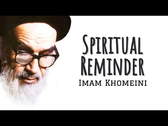 Spiritual Reminder | Imam Khomeini | Farsi sub English