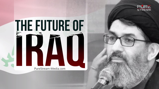 The Future of Iraq | Sayyid Hashim al-Haidari | Arabic sub English