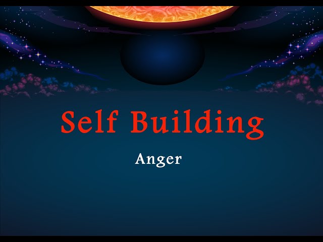 Self Building - Anger - Part 7 | English