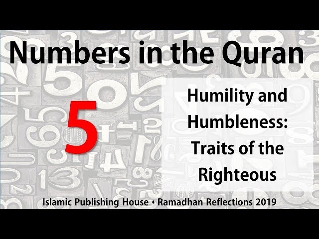 Humility and Humbleness: Traits of the Righteous - Ramadhan Reflections 2019 [Day 5] - English