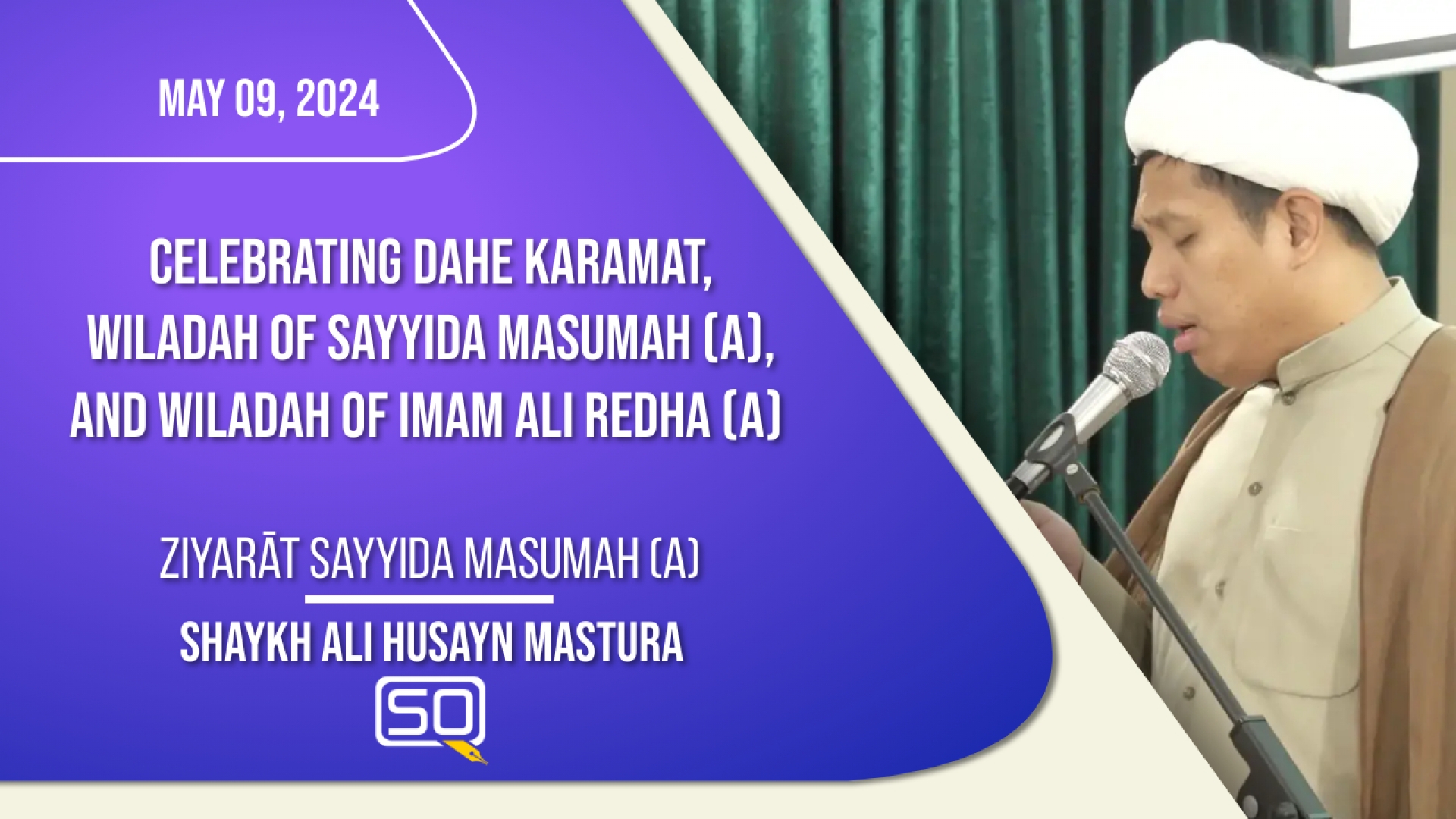(09May2024) Ziyarat Sayyida Masumah (A) | Shaykh Ali Husayn Mastura | Celebrating the Wiladah of Sayyida Masumah (A) and Imam Ali Redha (A) (Dahe Karamat) | Arabic