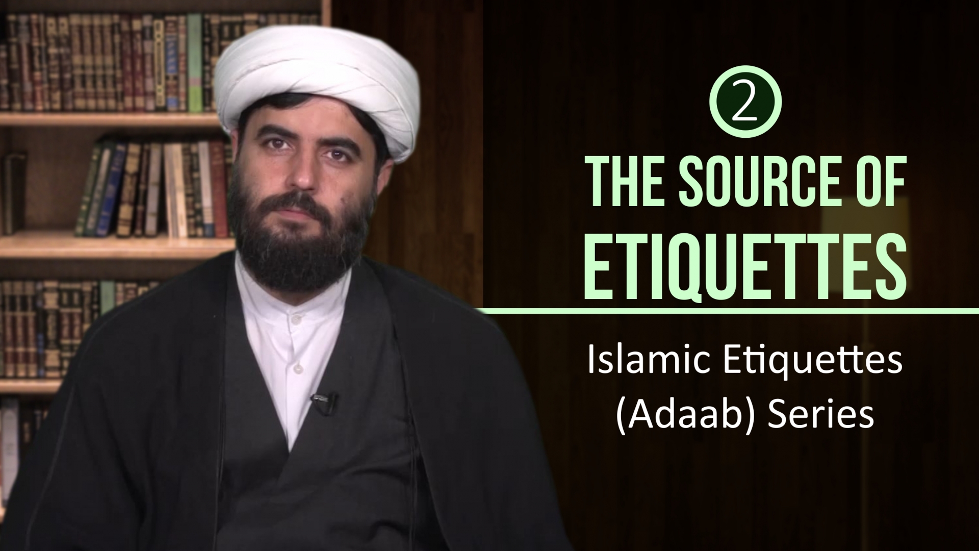 The Source of Etiquettes | Islamic Etiquettes (Adaab) Series | Farsi sub English