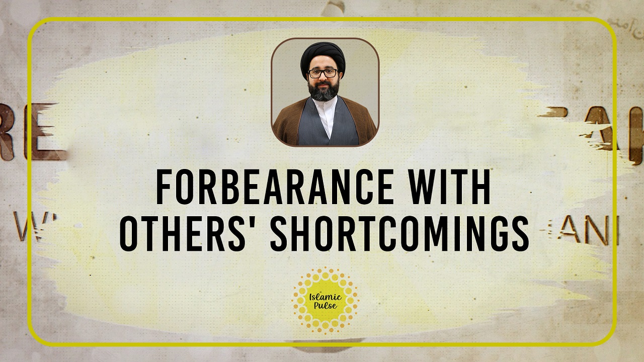 Forbearance With Others' Shortcomings | Reach the Peak | English