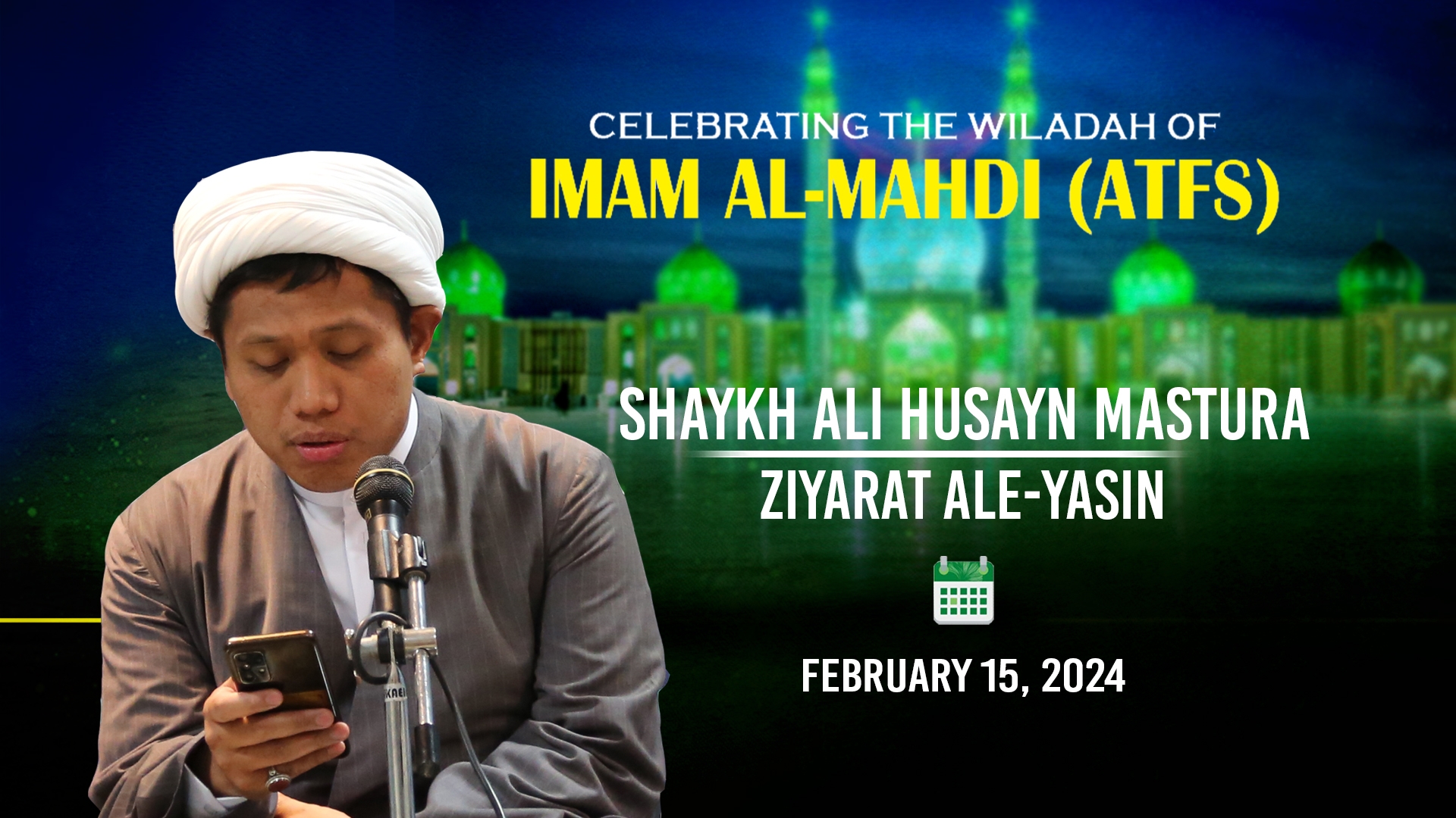 (15February2024) Ziyarat Ale-Yasin | Shaykh Ali Husayn Mastura | Celebrating the Wiladah of Imam Mahdi (A) in Qom | Arabic