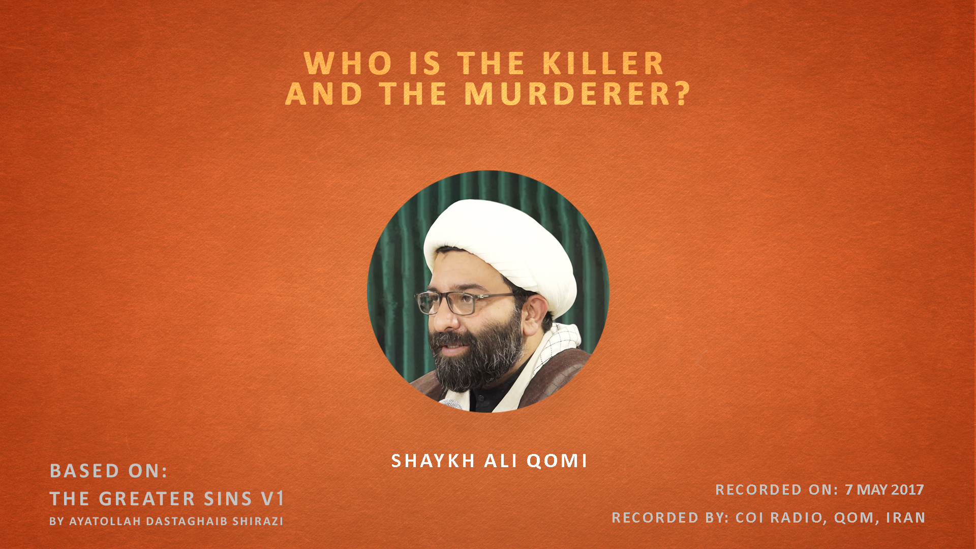 Who is the Killer and the Murderer? | Shaykh Ali Qomi | English