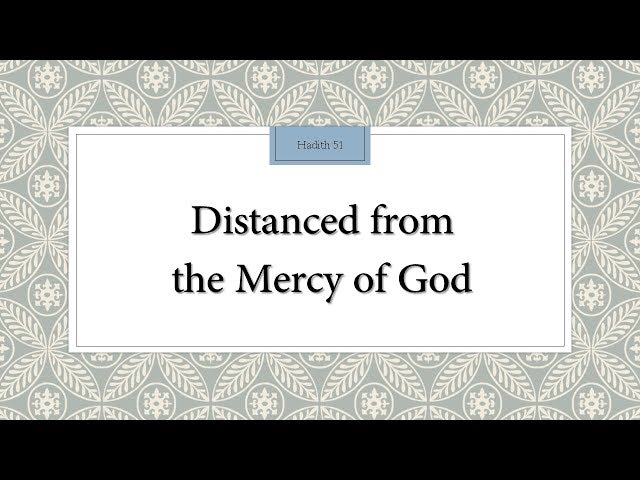 Being distanced from the never-ending mercy of God (Allah) - English