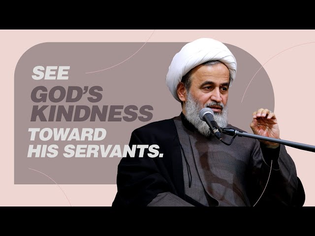 See God’s kindness toward His servants | Agha Ali Reza Panahiyan | Farsi Sub English