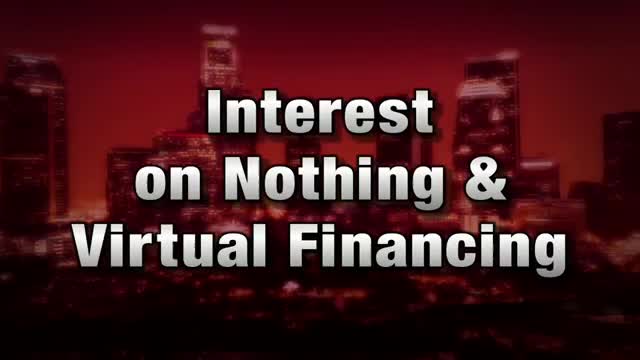 Banker\'s Obscene Profits? Interest on Nothing & Virtual Financing - English