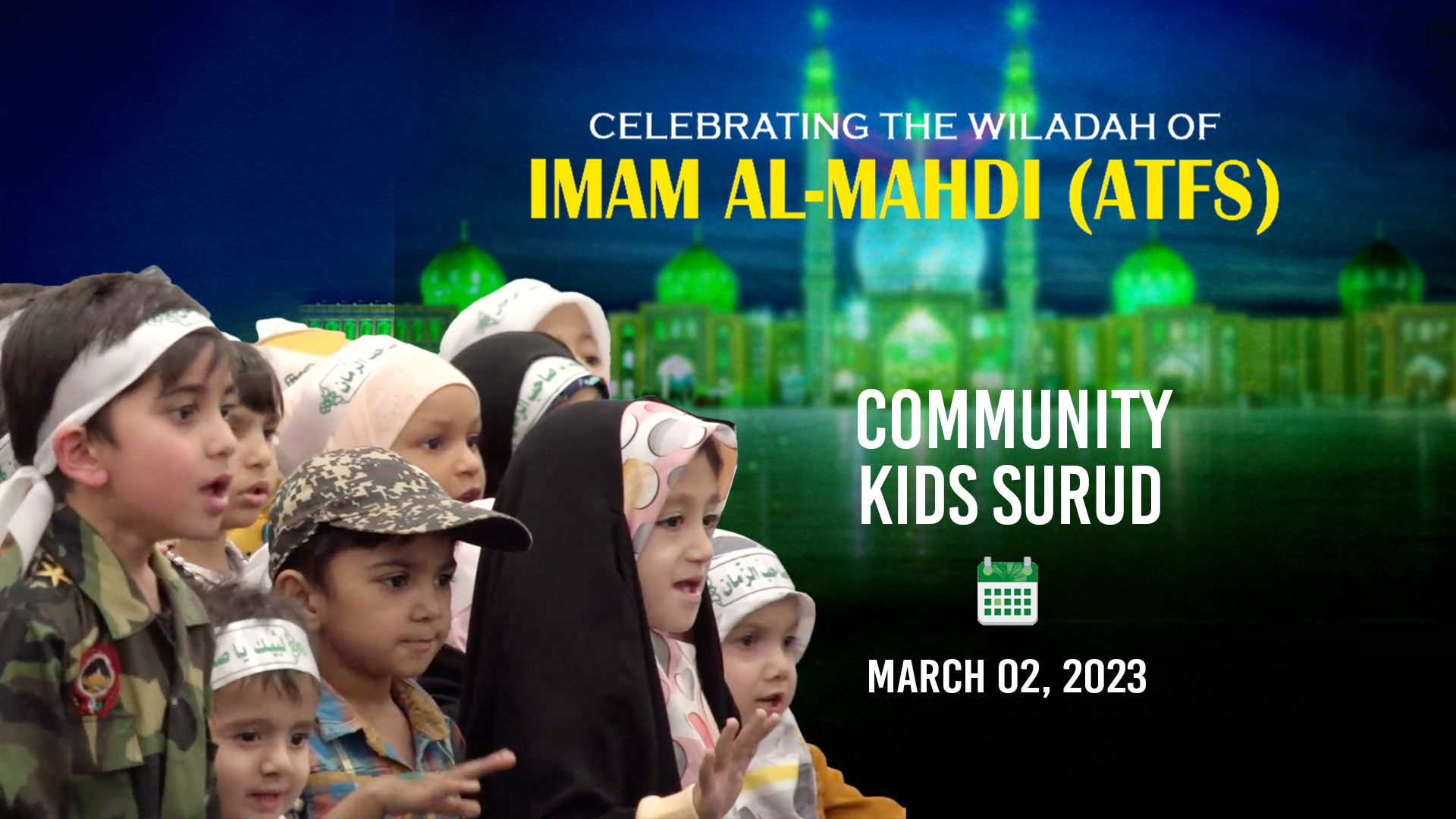 (02March2023) Community Kids Surud | CELEBRATING THE WILADAH OF IMAM AL-MAHDI (ATFS) | Farsi