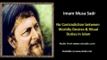 [ENGLISH] No Contradiction b/w Worldly Desires & Ritual Duties in Islam - Excerpt from Imam Musa Sadr Speech - Engli