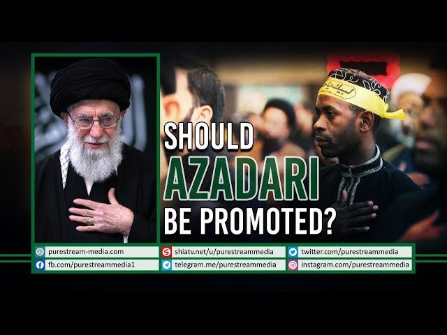 Should AZADARI Be Promoted? | Ayatollah Sayyid Ali Khamenei | Farsi Sub English