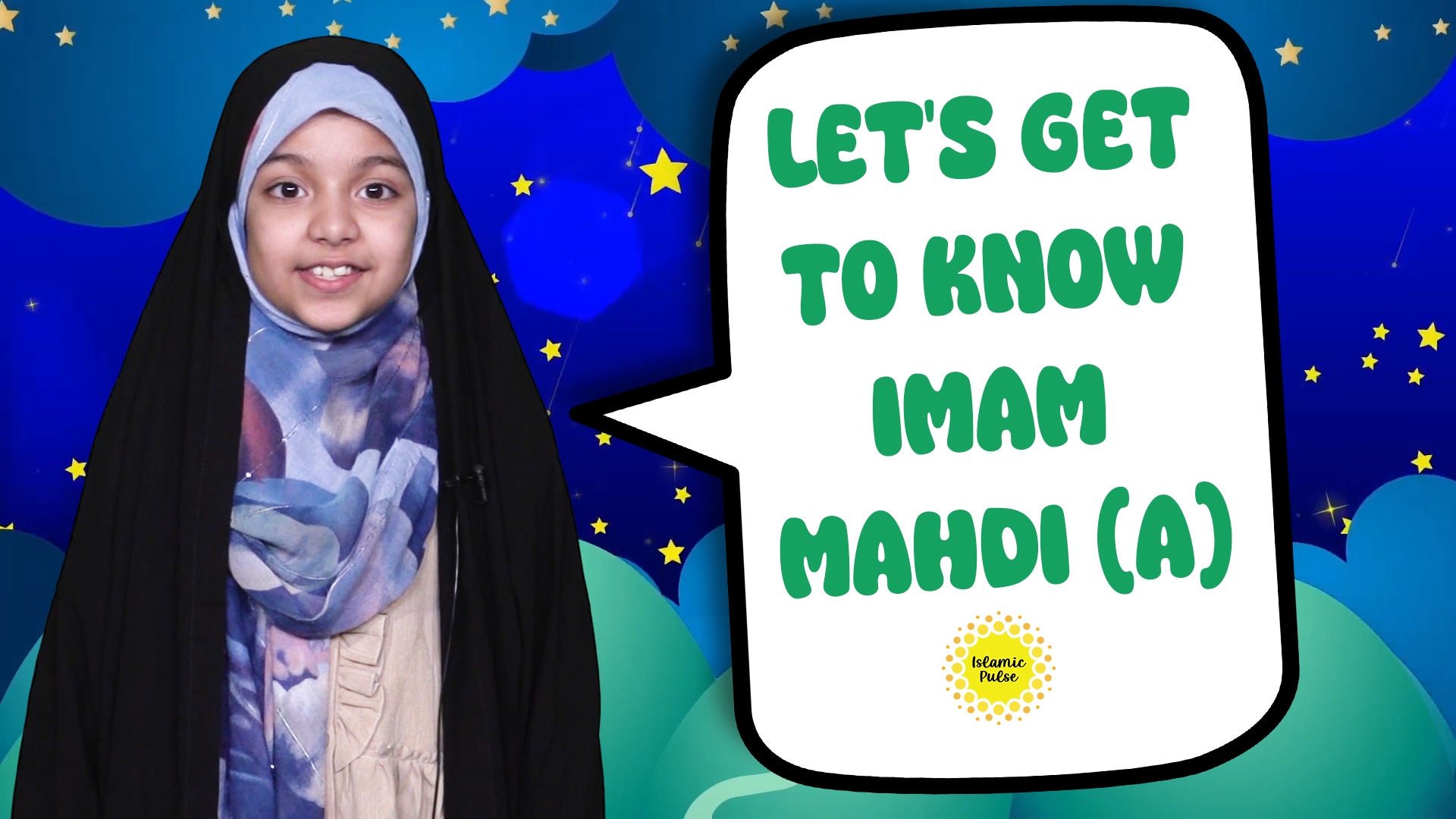 Let's Get To Know Imam Mahdi (A) | Salaam, I'm Kulsoom! | English
