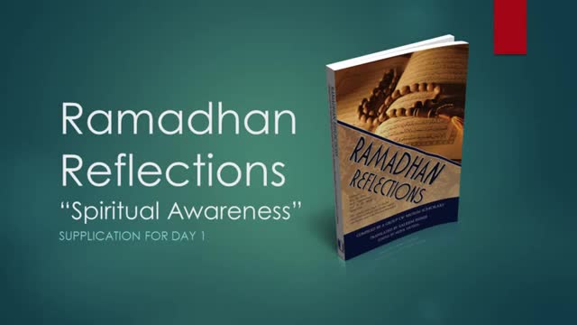 [Supplication For Day 1] Ramadhan Reflections - Spiritual Awareness - Sh. Saleem Bhimji - English
