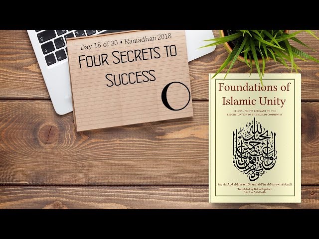 Four Secrets to Success - Ramadhan 2018 - Day 18 - English
