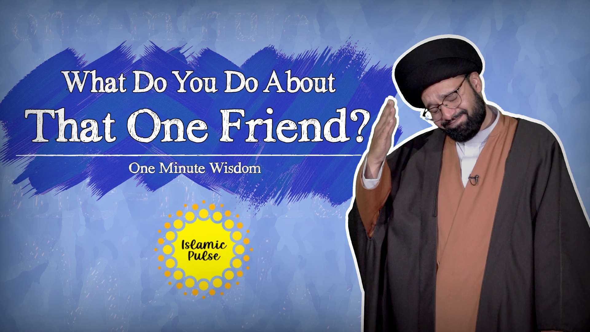 What Do You Do About That One Friend? | One Minute Wisdom | English