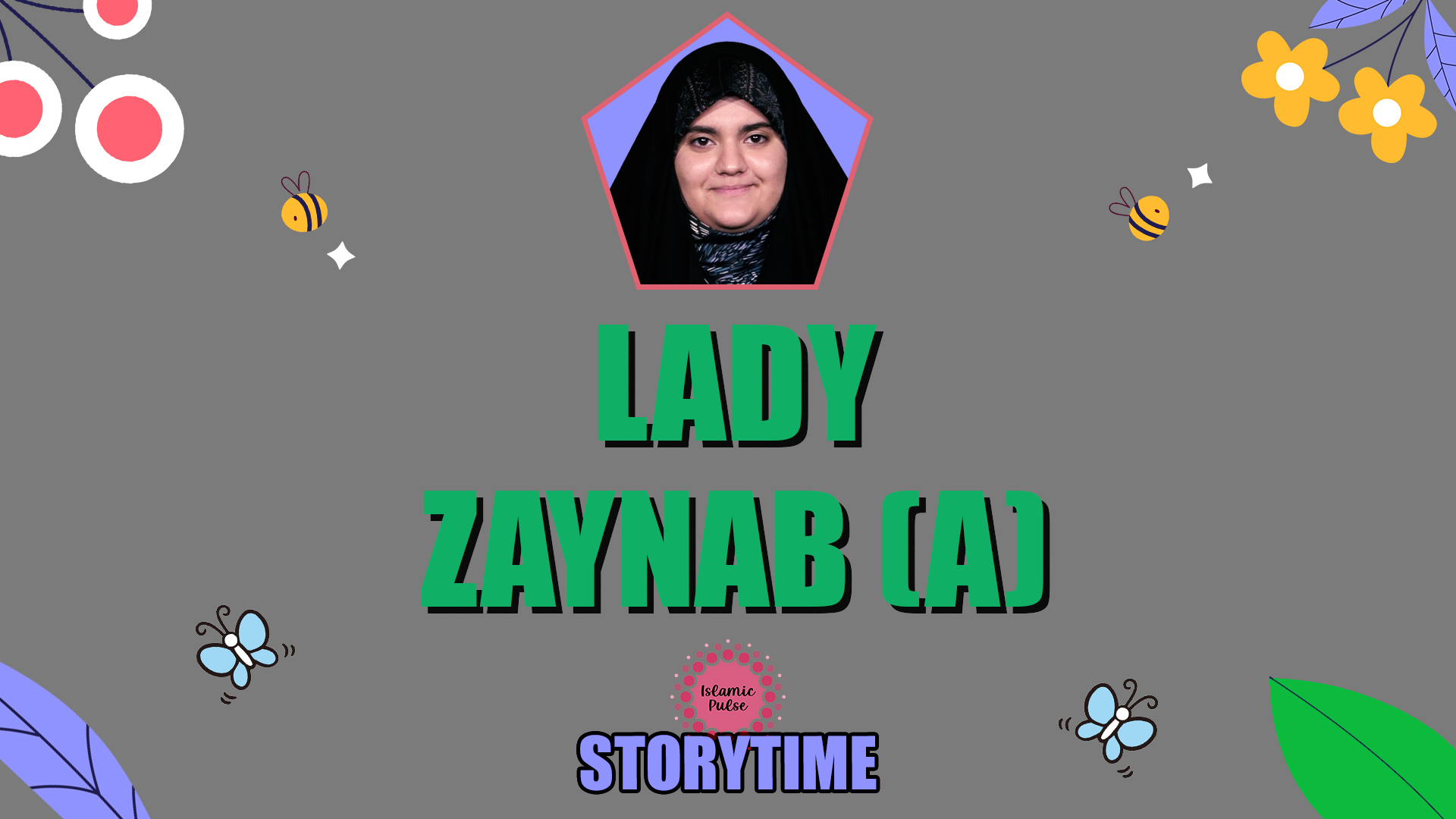 Lady Zaynab(A)| StoryTime | English