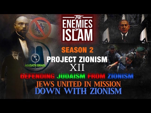 Defending Judaism from Zionism - Jews United in Mission: Down with Zionism [Ep.12] | Project Zionism | The Enemies of Is