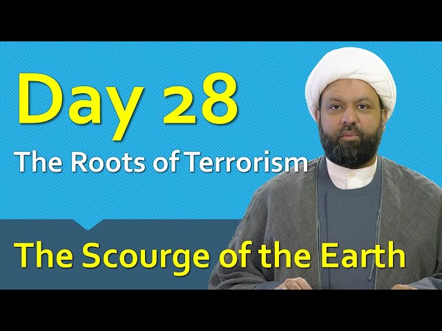 The Roots of Terrorism: The Scourge of the Earth - Ramadan Reflections 28 - 2021 | English