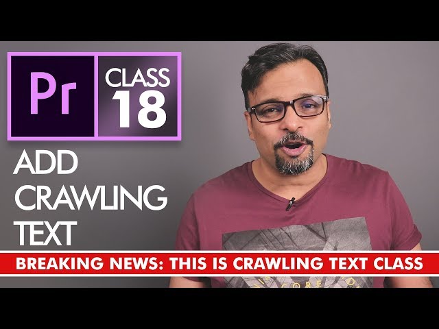 Crawling Text - Adobe Premiere Pro CC Class 18 - Urdu / Hindi