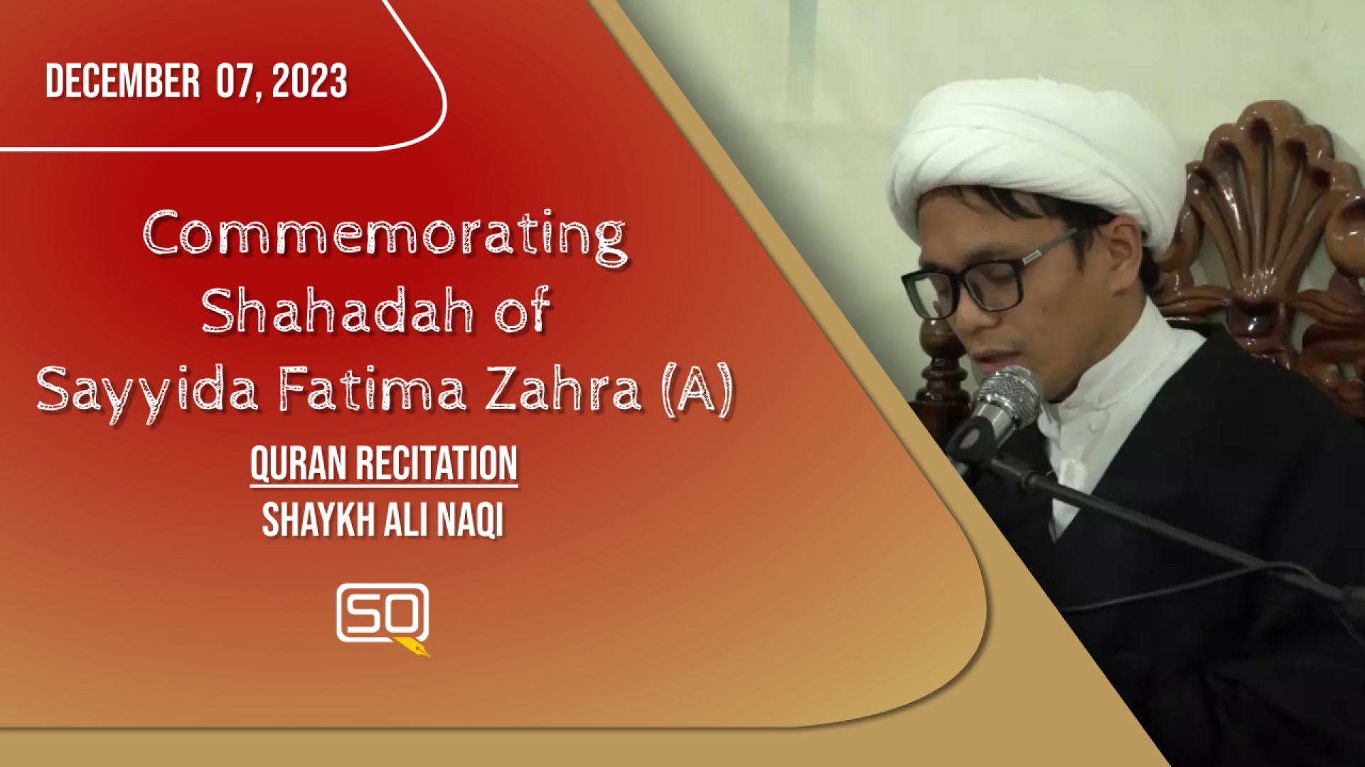 (07December2023) Qur'an Recitation | Shaykh Ali Naqi | Commemorating Shahadah Of Sayyida Fatima Zahra (A) | Arabic