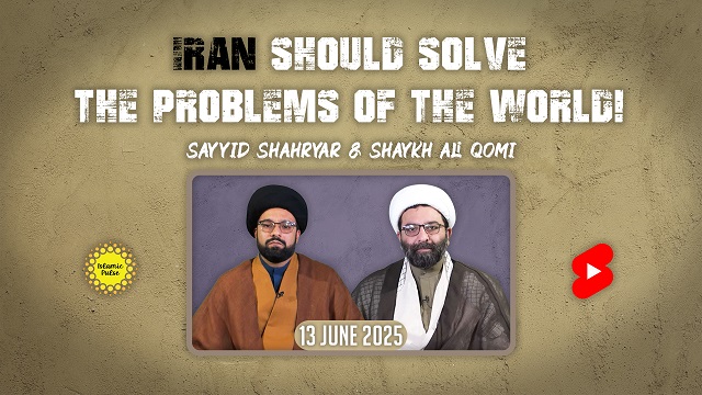 Iran Should Solve The Problems of The World | Shaykh Ali Qomi | english