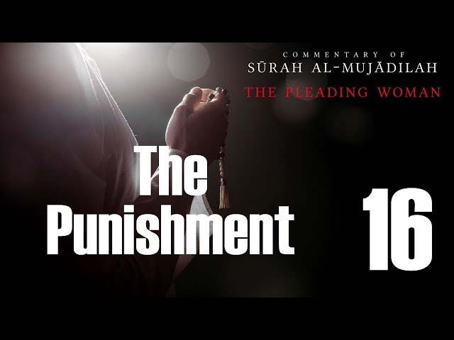 The Punishment - Surah al-Mujadilah - 16 | English