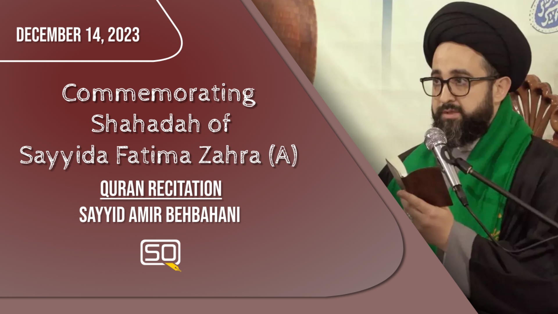 (14December2023) Qur'an Recitation | Sayyid Amir Behbahani | Commemorating Shahadah Of Sayyida Fatima Zahra (A) | Arabic