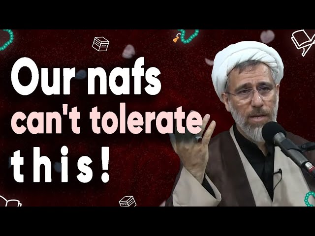 Our nafs can't tolerate this | Hujjatul Islam Shaykh Amini | Farsi Sub English