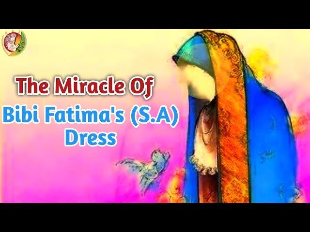 Story Of Hazrat Fatima\\\'s Miracle Dress | The lady of Heaven | Animated Story of Hazrat Fatima Zehra | English
