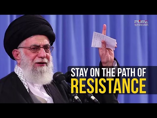Stay on the Path of Resistance | Imam Khamenei | Farsi sub English