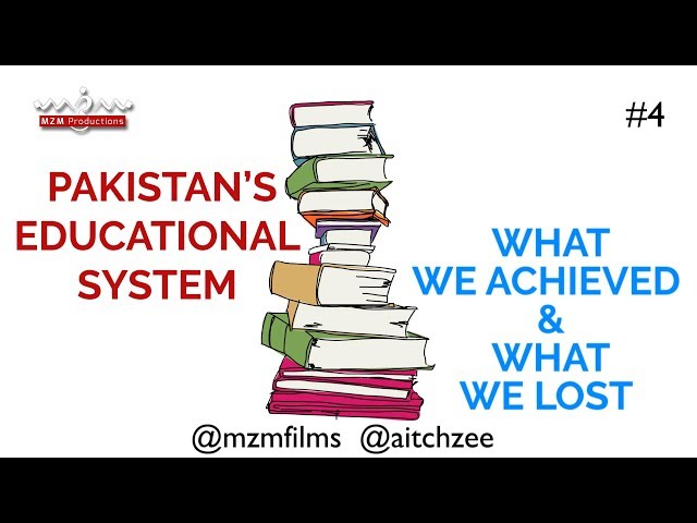 Season 1|Episode 4(ENGLISH)|Educational System of Pakistan|What We Achieved and What We Lost - English