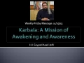 [Weekly Msg] Karbala: A Mission of Awakening and Awareness | H.I. Sayyed Asad Jafri | 29 November 2013 | English
