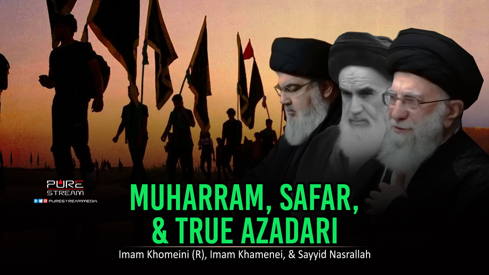 Muharram, Safar, & True Azadari | Imam Khomeini (R), Imam Khamenei, & Sayyid Nasrallah | Farsi Sub English