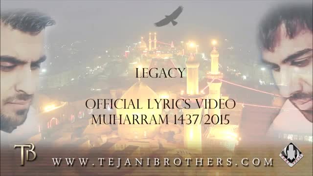 The Tejani Brothers - Legacy - Muharram 1437/2015 - English