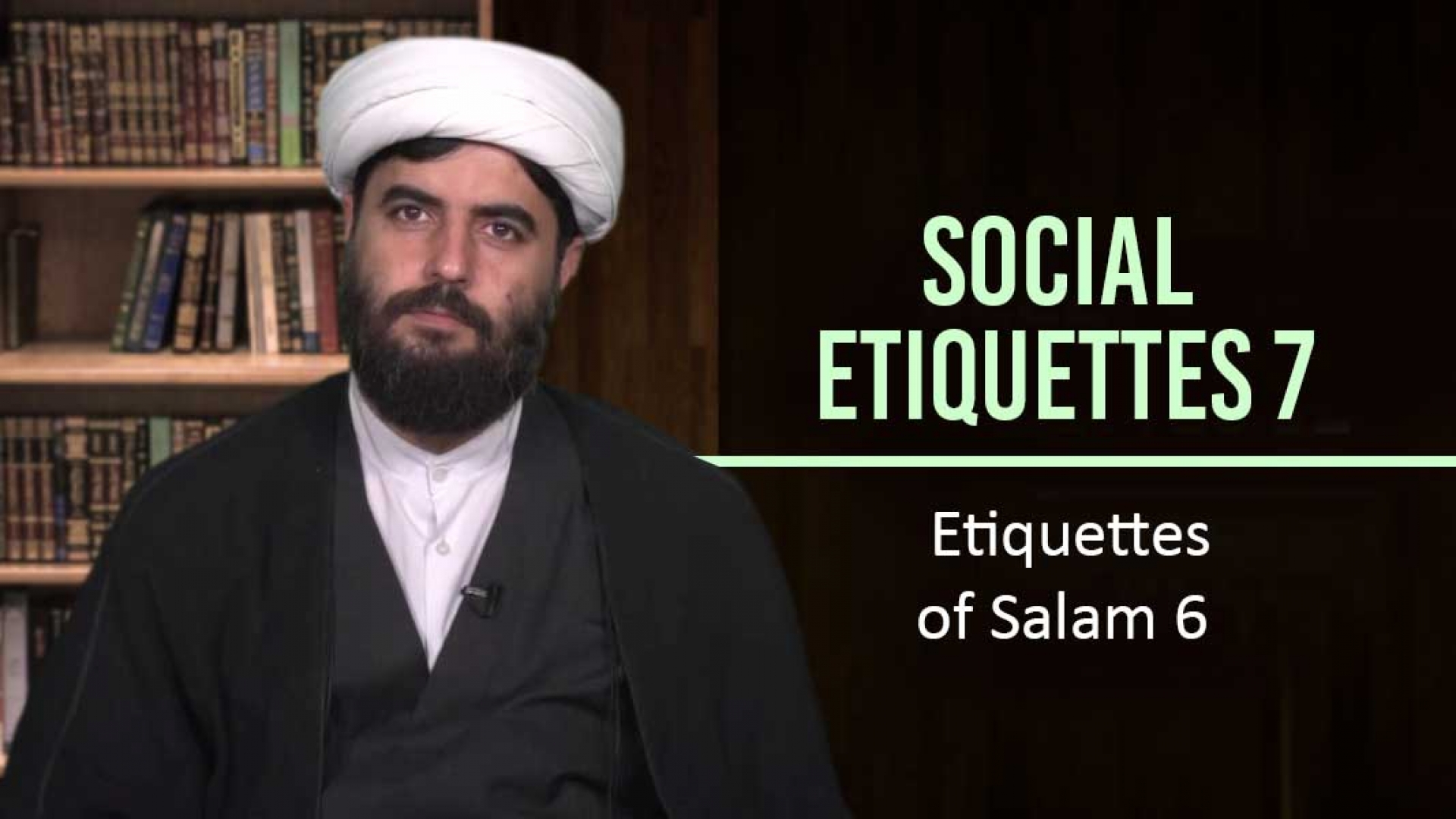 Social Etiquettes 7 | Etiquettes of Salam 6 | Farsi Sub English