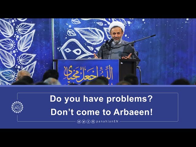 [Clip] Do you have problems, Don’t come to Arbaeen | Agha Alireza Panahian 2019 Farsi Sub English