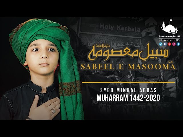 New Noha 2020 | Ye Hai Sabeel E Masooma | Syed Minhal Abbas | New Muharram Nohay 2020 - Urdu