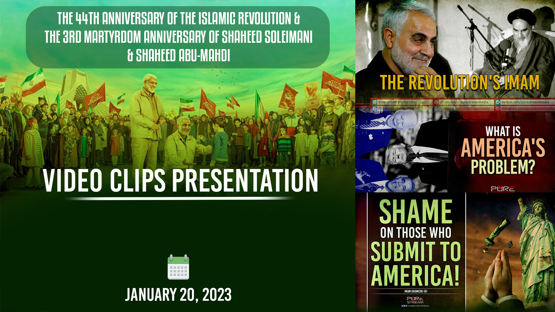 (20January2023) Video Clips Presentation | The 44th Anniversary Of The Islamic Revolution & The 3rd Martyrdom Anniversary Of Shaheed Soleimani, Shaheed Abu-Mahdi | Arabic English Farsi