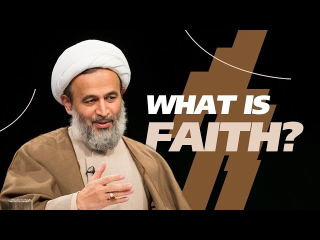 What is Faith | Agha Ali Reza Panahiyan | Farsi Sub English