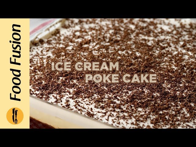 [Quick Recipe] Ice Cream Poke Cake Recipe By Food Fusion (Eid Special Dessert) - English Urdu