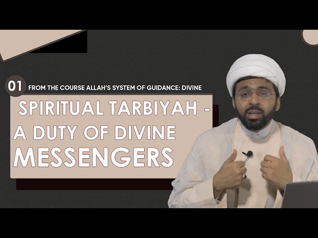 Spiritual Tarbiyah - A duty of Divine Messengers | English